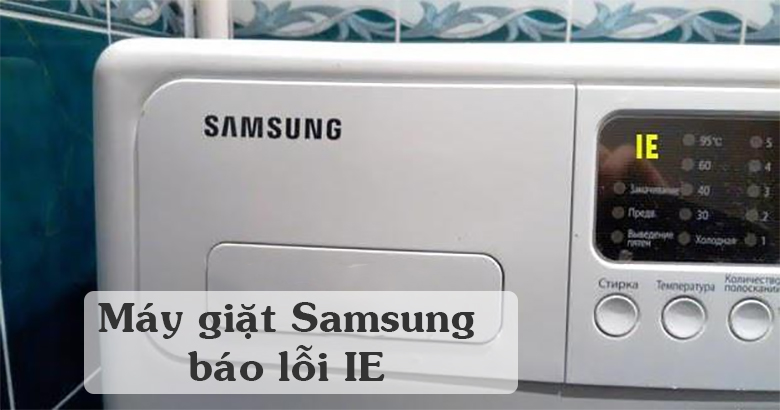 Máy giặt Samsung báo lỗi 1E