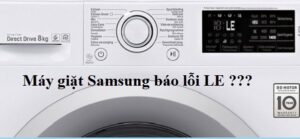 Máy giặt Samsung báo lỗi LE