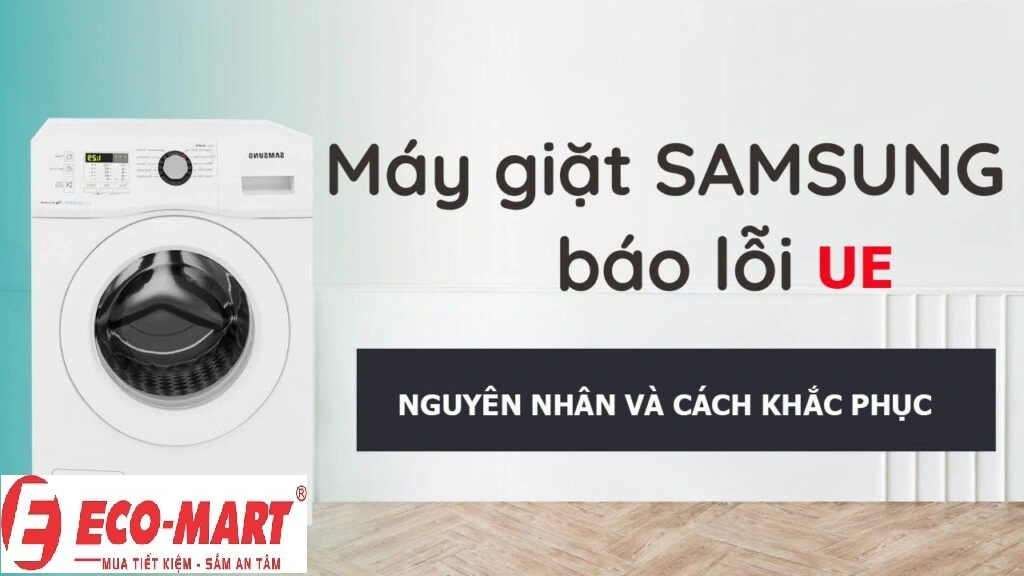 Máy giặt Samsung báo lỗi UE