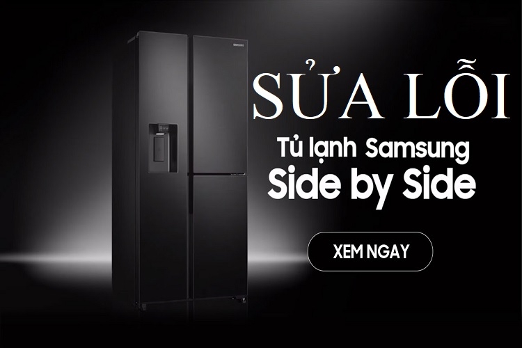 Tủ lạnh Samsung Side By Side không lạnh ngăn đá